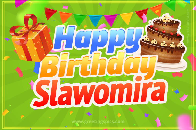 Happy Birthday Slawomira picture with flags, chocolate cake and gift box