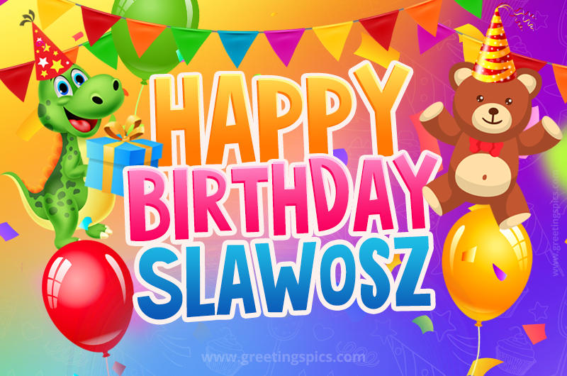 Happy Birthday Slawosz Image for a child with cute baby dinosaur and bear