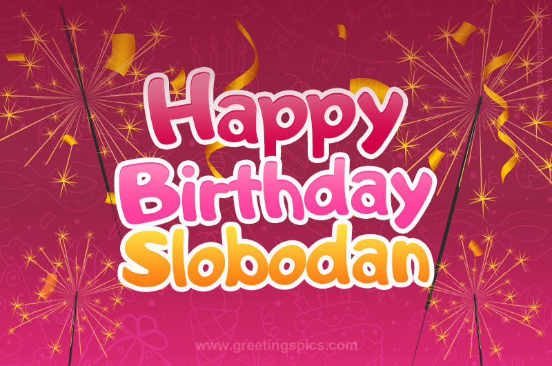 Happy Birthday Slobodan Image with sparklers