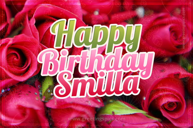 Happy Birthday Smilla beautiful Image with red roses