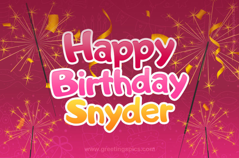 Happy Birthday Snyder Image with sparklers