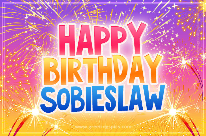 Happy Birthday Sobieslaw Picture with fireworks