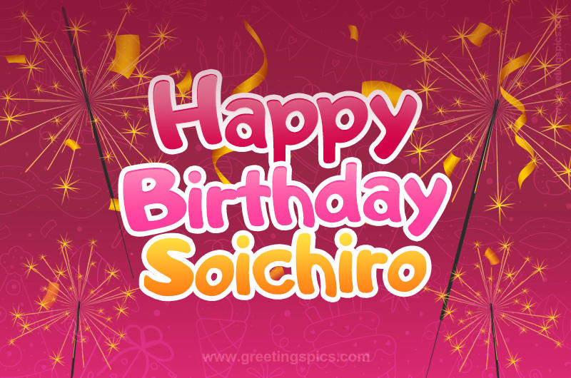 Happy Birthday Soichiro Image with sparklers