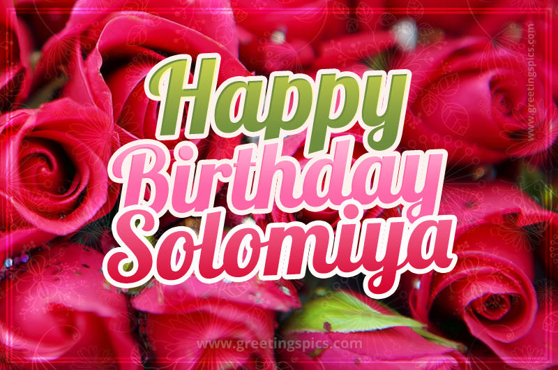 Happy Birthday Solomiya beautiful Image with red roses