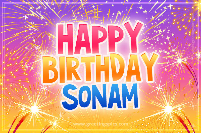 Happy Birthday Sonam Picture with fireworks