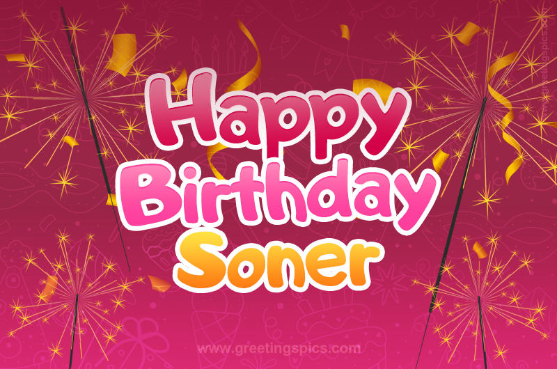 Happy Birthday Soner Image with sparklers