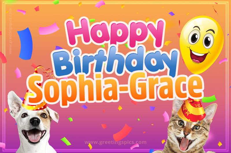 Happy Birthday Sophia-Grace Funny Image with cat and dog