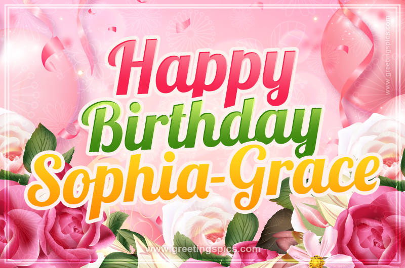 Image with gentle pink background and flowers Happy Birthday Sophia-Grace