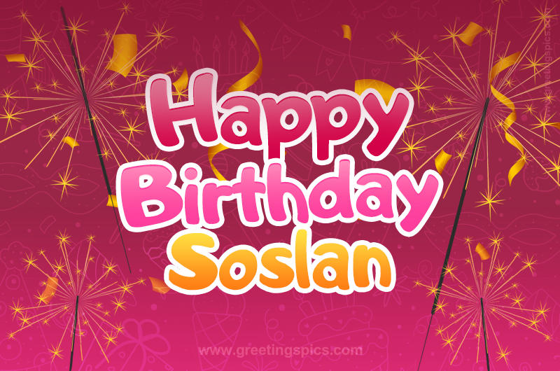 Happy Birthday Soslan Image with sparklers