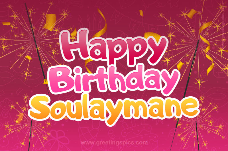 Happy Birthday Soulaymane Image with sparklers