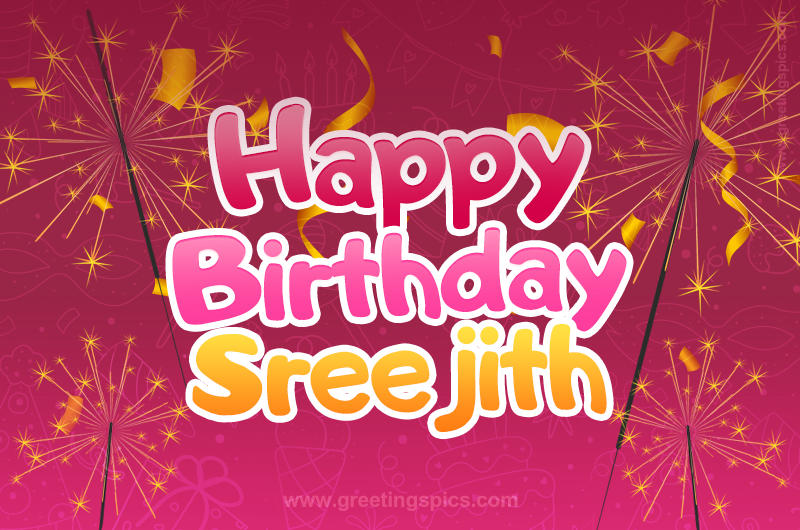 Happy Birthday Sreejith Image with sparklers