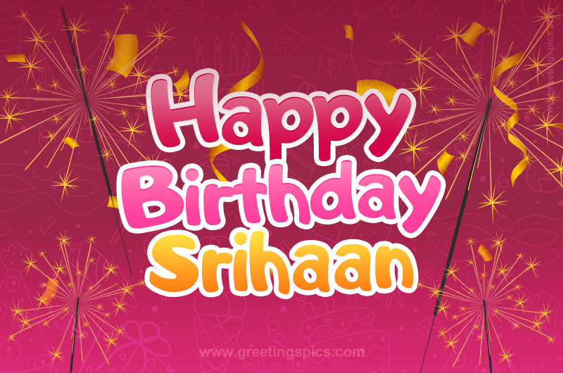 Happy Birthday Srihaan Image with sparklers