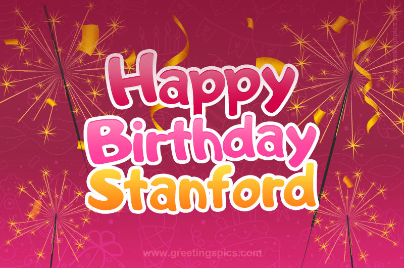 Happy Birthday Stanford Image with sparklers