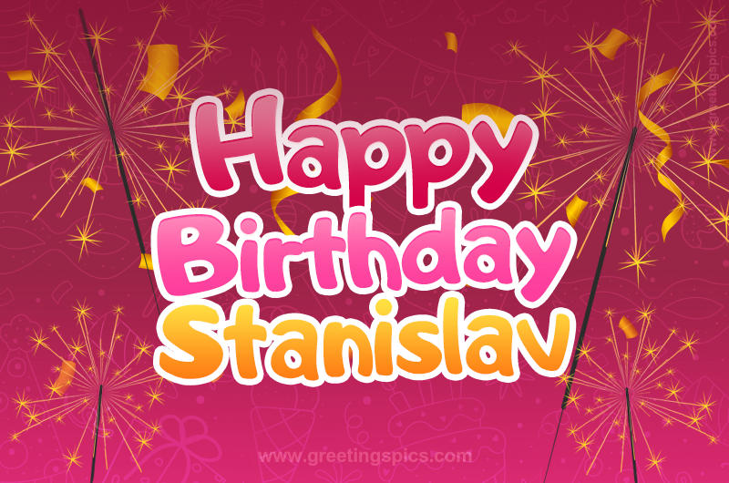 Happy Birthday Stanislav Image with sparklers