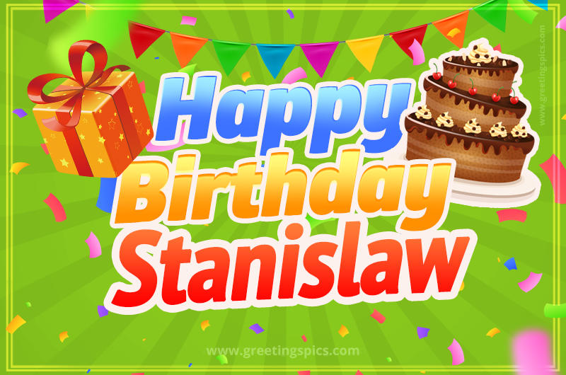 Happy Birthday Stanislaw picture with flags, chocolate cake and gift box