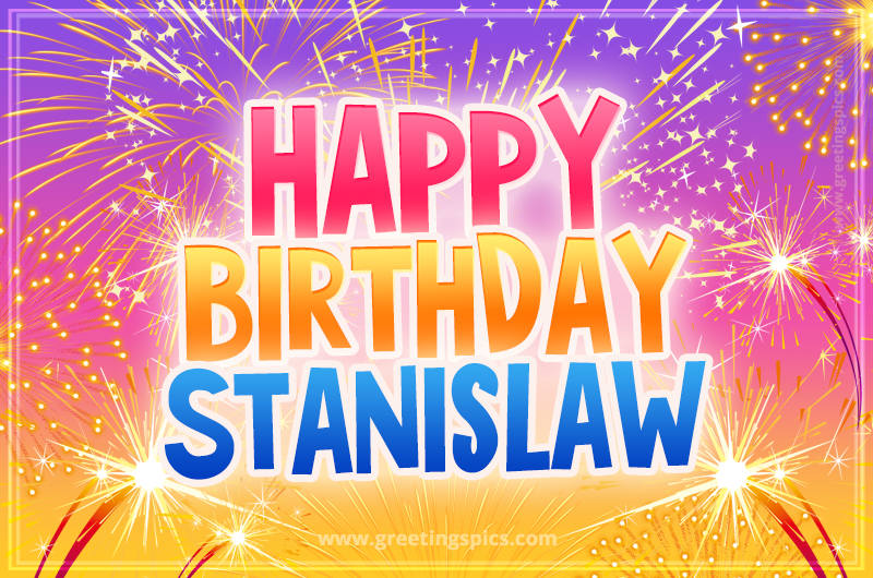 Happy Birthday Stanislaw Picture with fireworks