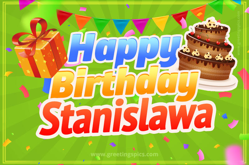 Happy Birthday Stanislawa picture with flags, chocolate cake and gift box