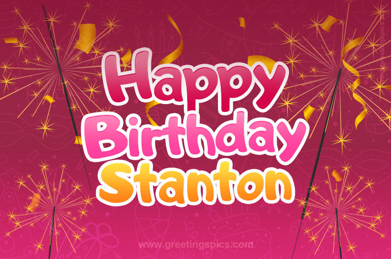 Happy Birthday Stanton Image with sparklers