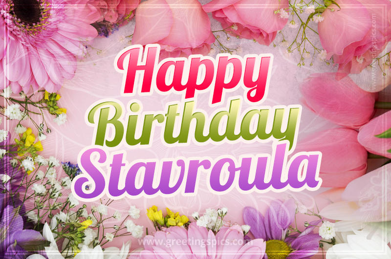 Happy Birthday Stavroula Picture with beautiful flowers