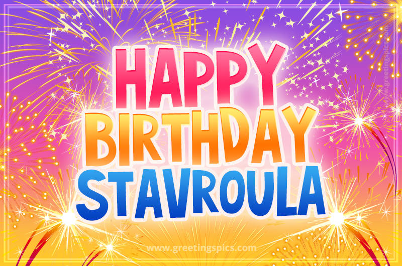 Happy Birthday Stavroula Picture with fireworks