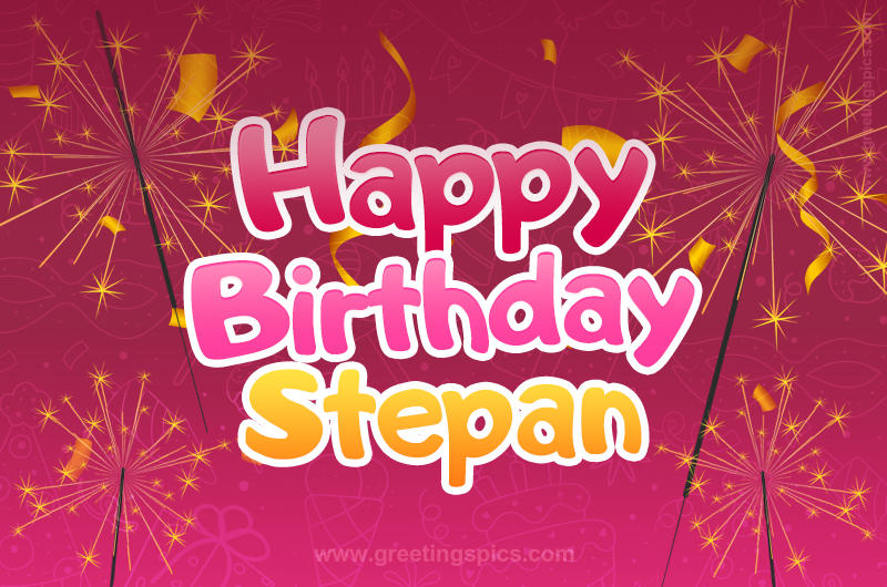 Happy Birthday Stepan Image with sparklers