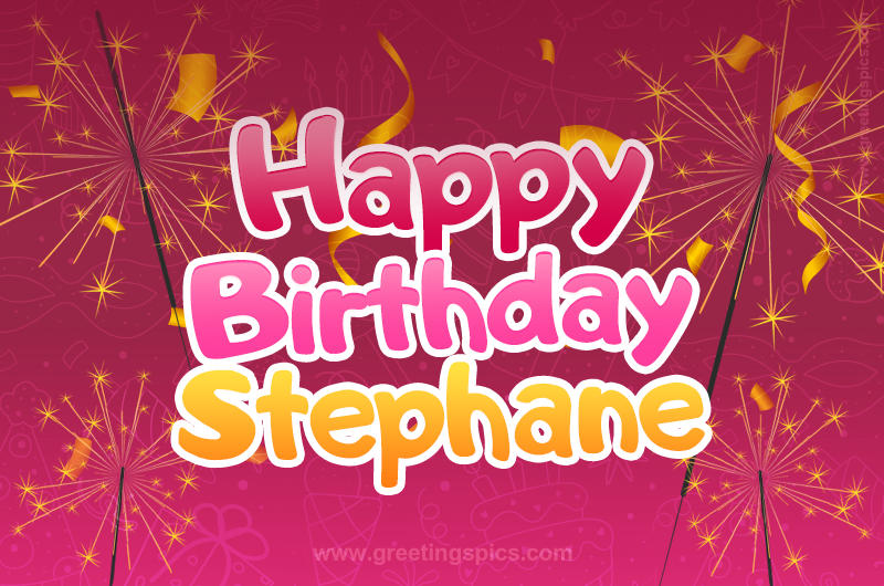 Happy Birthday Stephane Image with sparklers