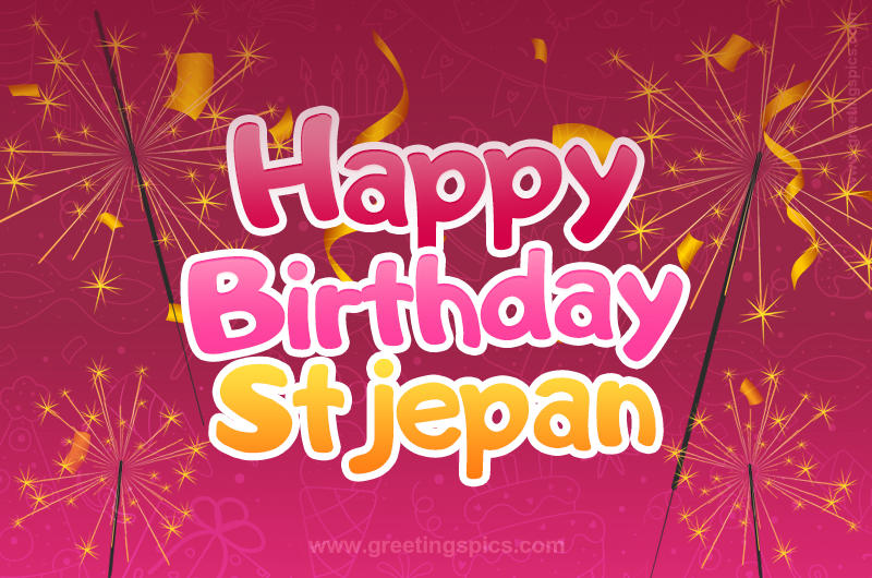 Happy Birthday Stjepan Image with sparklers