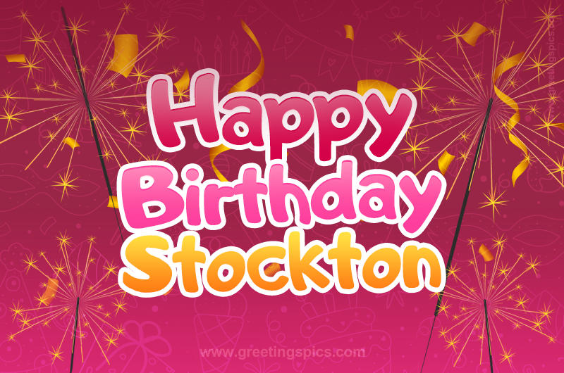 Happy Birthday Stockton Image with sparklers