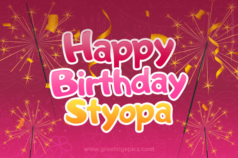 Happy Birthday Styopa Image with sparklers