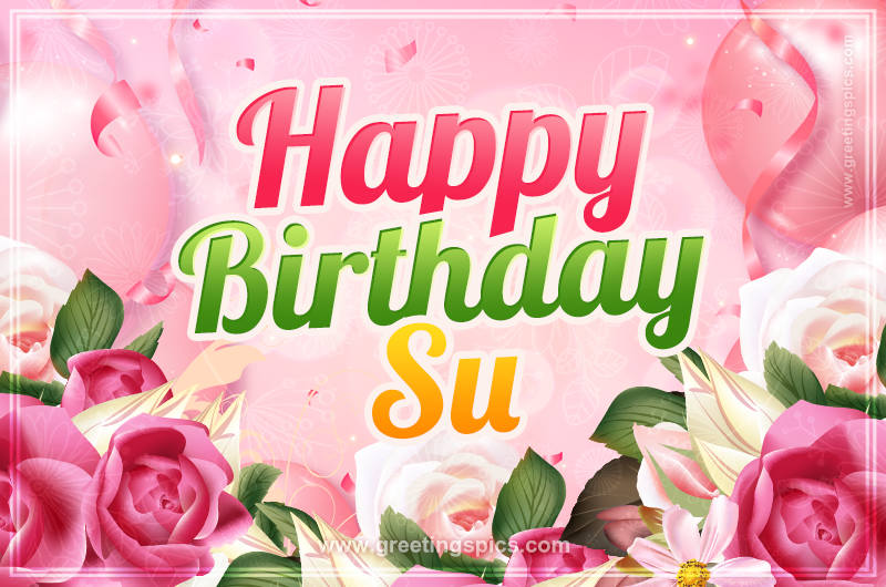 Image with gentle pink background and flowers Happy Birthday Su