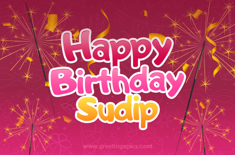 Happy Birthday Sudip Image with sparklers