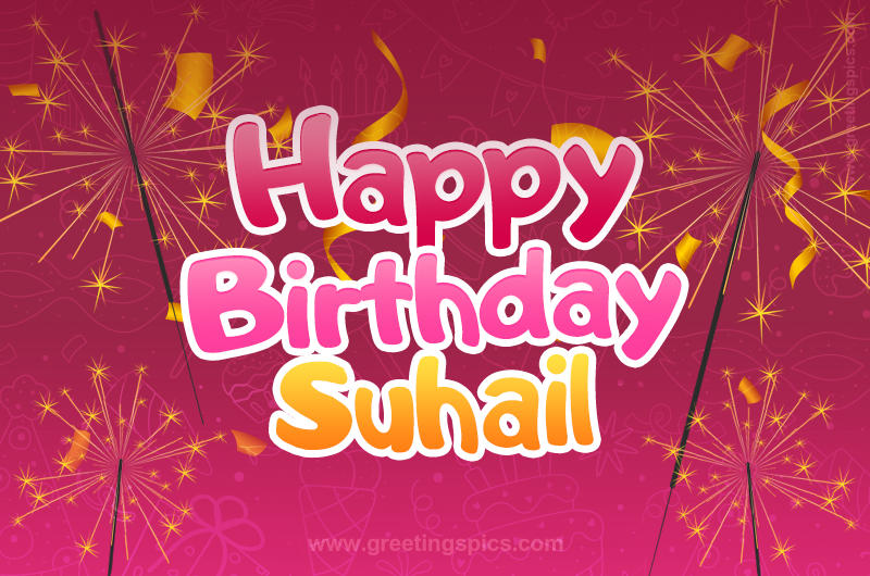 Happy Birthday Suhail Image with sparklers