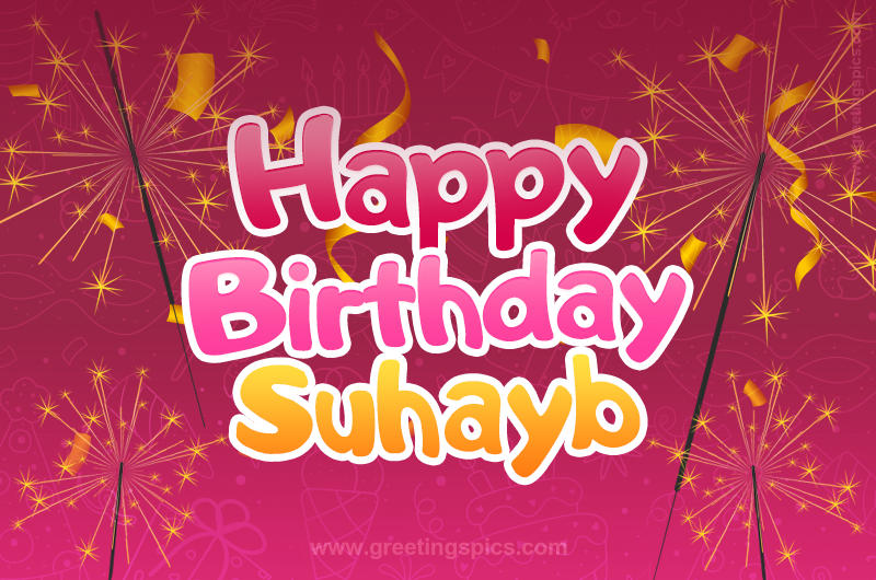 Happy Birthday Suhayb Image with sparklers