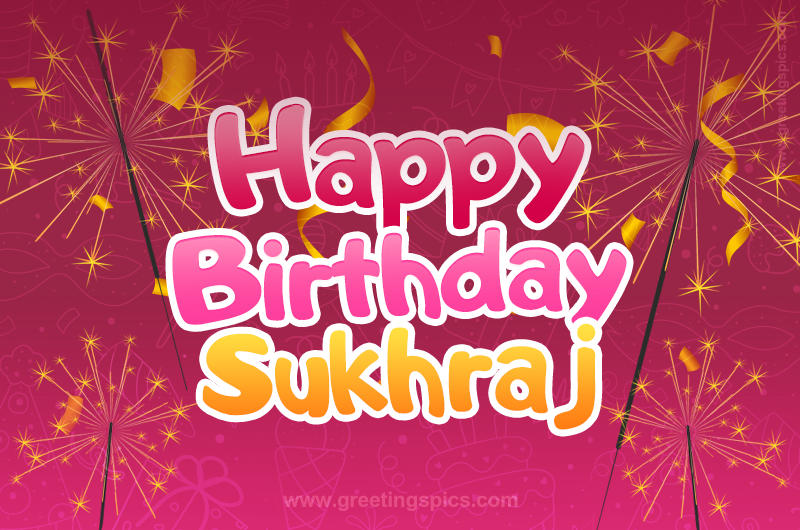 Happy Birthday Sukhraj Image with sparklers