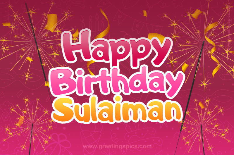 Happy Birthday Sulaiman Image with sparklers