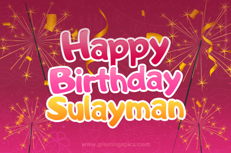 Happy Birthday Sulayman Image with sparklers