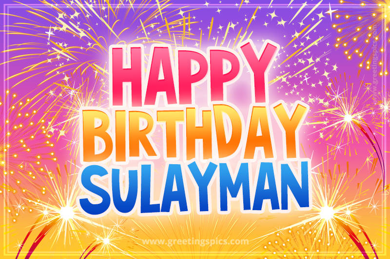 Happy Birthday Sulayman Picture with fireworks