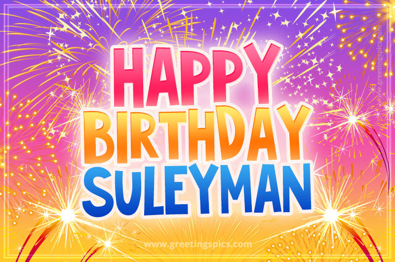 Happy Birthday Suleyman Picture with fireworks