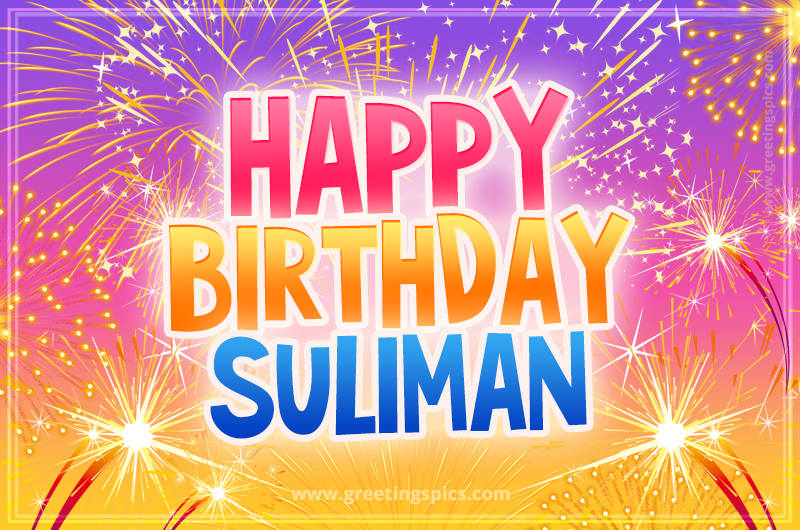 Happy Birthday Suliman Picture with fireworks