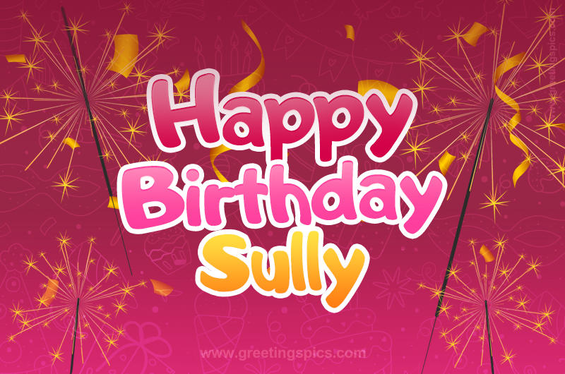 Happy Birthday Sully Image with sparklers