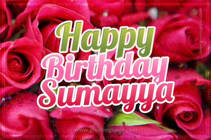 Happy Birthday Sumayya beautiful Image with red roses