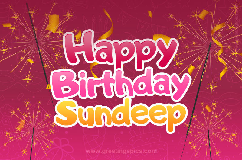 Happy Birthday Sundeep Image with sparklers