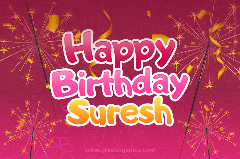 Happy Birthday Suresh Image with sparklers