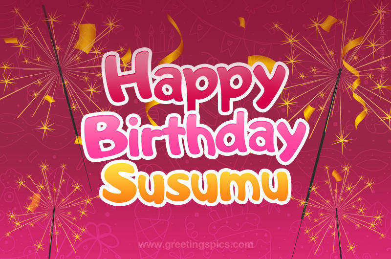 Happy Birthday Susumu Image with sparklers