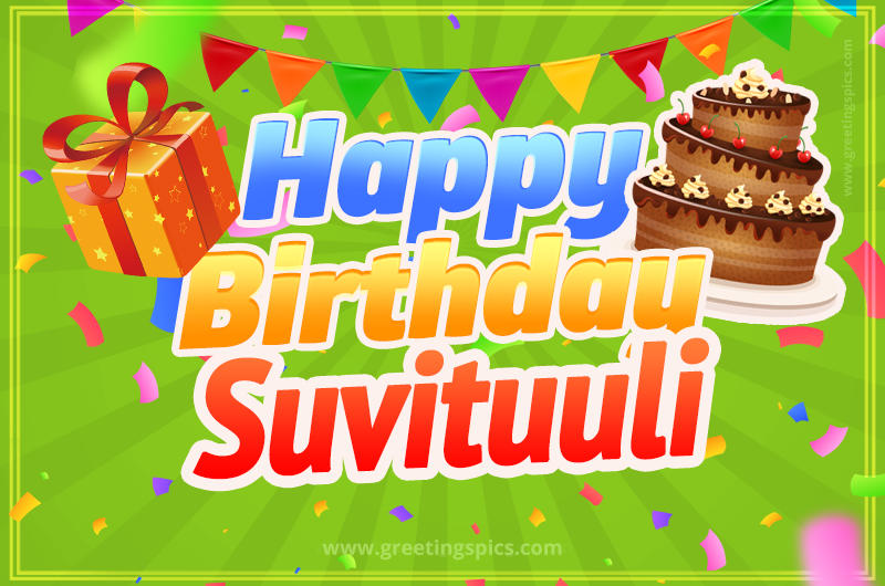 Happy Birthday Suvituuli picture with flags, chocolate cake and gift box