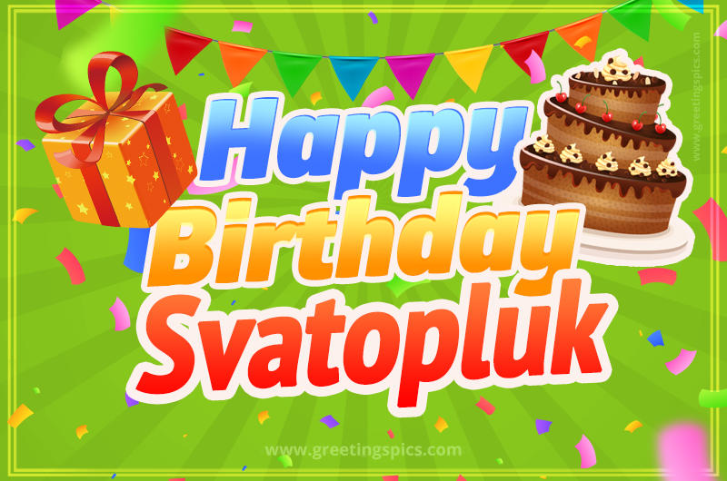 Happy Birthday Svatopluk picture with flags, chocolate cake and gift box