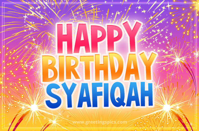 Happy Birthday Syafiqah Picture with fireworks