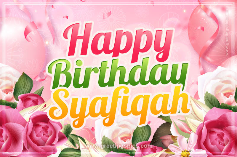 Image with gentle pink background and flowers Happy Birthday Syafiqah