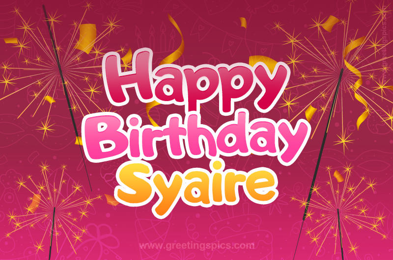 Happy Birthday Syaire Image with sparklers