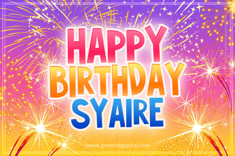 Happy Birthday Syaire Picture with fireworks